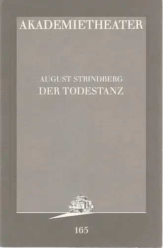 Burgtheater Wien, Hermann Beil: Programmheft August Strindberg DER TODESTANZ Premiere 15. November 1996 Akademietheater Spielzeit 1996 / 97 Programmbuch Nr. 165. 