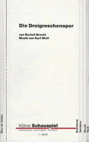 Kölner Schauspiel, Günter Krämer, Stephan Reinhardt, Thomas Hilbig, Klaus Lefebvre ( Probenfotos ): Programmheft Bertolt Brecht DIE DREIGROSCHENOPER Premiere 12.September 1990 Schauspielhaus Spielzeit  1990 / 91 Heft 1. 