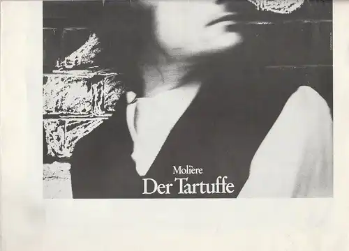 Landestheater Württemberg-Hohenzollern, Bernd Leifeld, Hans-Jörg Grell: Programmheft Moliere DER TARTUFFE Premiere 7. Oktober 1984 Spielzeit 1984 / 85 LTT Programm 3. 