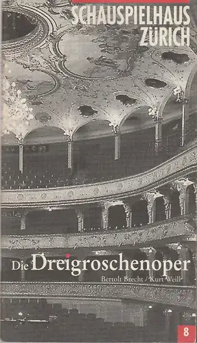 Neue  Schauspiel AG Zürich, Gerd Leo Kuck, verena Kurth, Xavier Zuber: Programmheft Bertolt Brecht / Kurt Weill DIE DREIGROSCHENOPER Premiere 4. März 1995 Schauspielhaus Zürich Spielzeit 1994 / 95 Heft 8. 