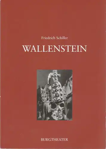 Burgtheater Wien, Klaus Bachler, Wolfgang Wiens, Ursula Voss, Claudia Kaufmann-Freßner: Programmheft Friedrich Schiller WALLENSTEIN Premiere 19. Dezember 2007 Spielzeit 2007 / 2008 Heft 170. 