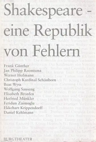 Burgtheater Wien, Klaus Bachler, Claudia Kaufmann-Freßner: Shakespeare - eine Republik von Fehlern. Vorträge zum Shakespeare-Zyklus des Burgtheaters. 
