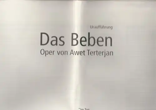 Staatstheater am Gärtnerplatz, Klaus Schulz, Konrad Kuhn, Josef Saba: Programmheft Uraufführung Arwet Terterjan DAS BEBEN 16. März 2003. 