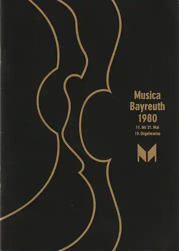 Orgelwoche Bayreuth e. V. , Viktor Lukas: Programmheft MUSICA BAYREUTH 1980 11.- 21. Mai 19. Orgelwoche. 