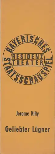 Bayerisches Staatsschauspiel, Kurt Meisel, Jörg-Dieter Haas, Rosemarie Schulz, Peter Mertz: Programmheft Jerome Kilty GELIEBTER LÜGNER Premiere 3. März 1974 Residenztheater Spielzeit 1973 / 74. 