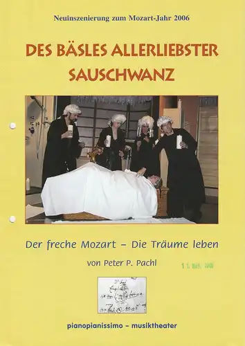 pianopianissimo Musiktheater, Bianca Henne, Amelie Pauli ( Fotos ): Programmheft Peter P. Pachl DES BÄSLES ALLERLIEBSTER SAUSCHWANZ Premiere 31. Dezember 2005 in Pflaums Posthotel Pegnitz. 