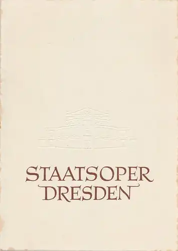 Staatsoper Dresden, Heinrich Allmeroth, Eberhard Sprink, Jürgen Beythien: Programmheft Richard Wagner LOHENGRIN 5. Februar 1958 Großes Haus Spielzeit 1957 / 58 Heft Reihe A Nr. 2. 