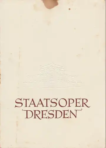 Staatsoper Dresden, Gemeinschaftsarbeit der Dramaturgie mit dem Praktikanten Siegfried Blütchen: Programmheft Richard Wagner DIE MEISTERSINGER VON NÜRNBERG 4. Januar 1959 Großes Haus. 