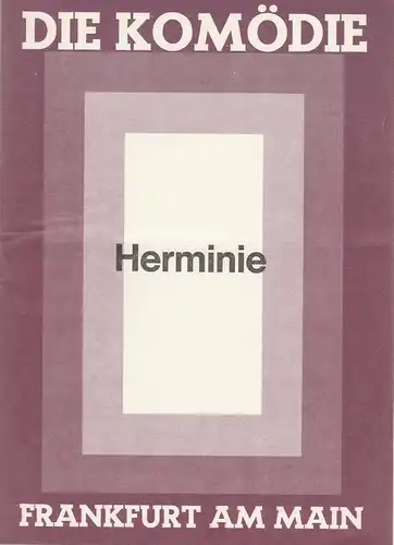 Die Komödie Frankfurt am Main, Helmut Kollek, Claus Helmer: Programmheft Claude Magnier HERMINIE  Juni - August 1974. 