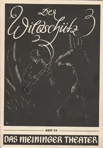 Das Meininger Theater, Ottomar Lang, Gerhard Starnberger: Programmheft Albert Lortzing DER WILDSCHÜTZ 1953 Heft 24. 