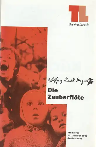 Theater Lübeck, Dietrich von Oertzen, Dieter Kroll: Programmheft Wolfgang Amadeus Mozart DIE ZAUBERFLÖTE Premiere 24. Oktober 1999 Spielzeit 1999 / 2000. 