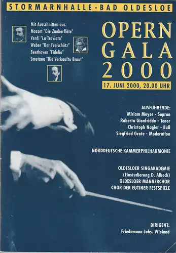 Städtischer Musikkreis Bad Oldesloe e. V. Friedemann Johannes Wieland, Hannelore und Jürgen Diercks, Lotte Klueß und Jürgen Leichsenring: Programmheft OPERN GALA 2000 17. Juni 2000 Stormarnhalle Bad Oldesloe. 