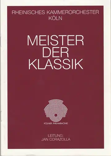 Rheinisches Kammerorchester Köln: Programmheft MEISTER DER KLASSIK Konzert 1 10. Oktober 1991 Kölner Philharmonie. 