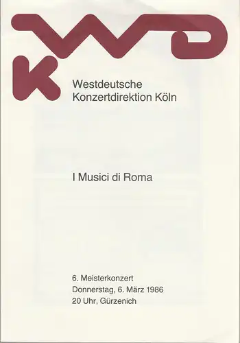 Westdeutsche Konzertdirektion Köln: Programmheft 6. MEISTERKONZERT I MUSICI DI ROMA 6. März 1986 Gürzenich. 