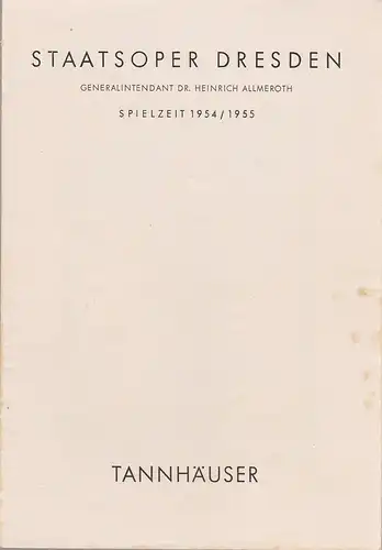 Staatsoper Dresden, Heinrich Allmeroth,Eberhard Sprink, Gemeinschaftsarbeit der Praktikanten Klaus Kahl und Siegfried Blütchen: Programmheft Richard Wagner TANNHÄUSER UND DER SÄNGERKRIEG AUF DER WARTHBURG 5. Dezember.. 