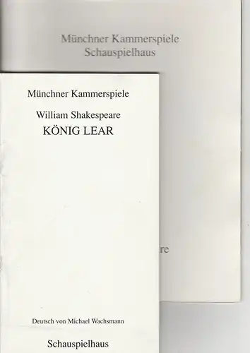 Münchner Kammerspiele, Dieter Dorn, Michael Wachsmann, Hans-Joachim Ruckhäberle, Oda Sternberg ( Fotos ): Programmheft William Shakespeare KÖNIG LEAR Premiere 20. Februar 1992 Spielzeit 1991 / 92 Heft 3A und Textbuch Heft 3B. 