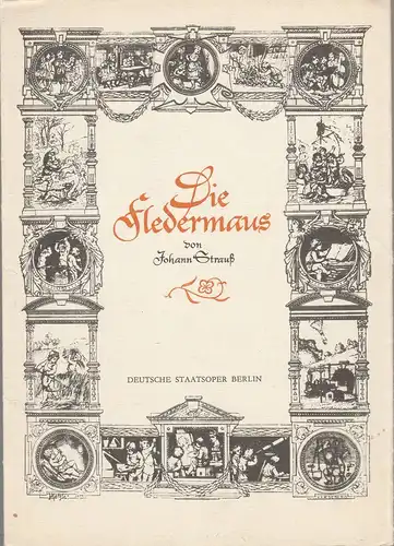 Deutsche Staatsoper Berlin / DDR, Sigird Neef, Wolfgang Jerzak, Rolf Kanzler, Lutz Colberg: Programmheft Johann Strauss DIE FLEDERMAUS Premiere 31. Dezember 1984 Spielzeit 1984 / 85. 