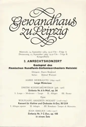 Gewandhaus zu Leipzig: Theaterzettel 3. ANRECHTSKONZERT FINNISCHES RUNDFUNK-SINFONIEORCHESTER HELSINKI 24 . und 25. September 1969 Kongreßhalle Folge A und B. 