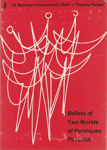 Büro der Berliner Festwochen 1960, Josef Rufer: Programmheft BALLETS OF TWO WORLDS OF HENRIQUES PIMENTEL 20. - 25.September 1960 Tintania-Palast. 