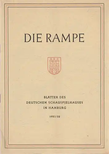 Deutsches Schauspielhaus Hamburg, Albert Lippert, Ludwig Benninghoff, Rosemarie Clausen ( Fotos ): Programmheft Heinrich von Kleist DAS KÄTHCHEN VON HEILBRONN  Die Rampe Spielzeit 1951 / 52 Heft 15. 