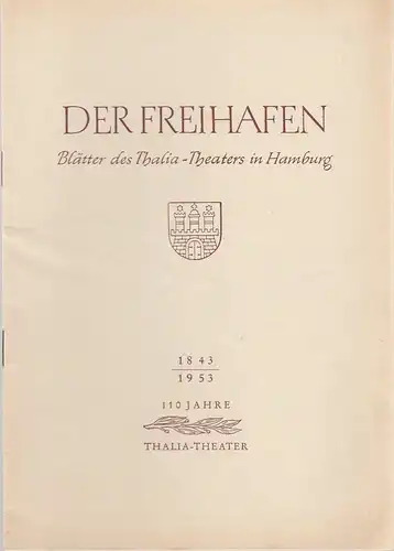 Thalia-Theater Hamburg, Willy Maertens, Albert Dambek, Conrad Kayser: Programmheft Lewis Grant Wallace ICH-ERSTE PERSON EINZAHL Der Freihafen Spielzeit 1953 / 54 Heft 3. 