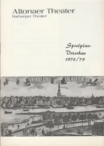 Altonaer Theater, Harburger Theater, Hans Fitze, Wilhelm Allgayer, Günther Riebold, Jutta Ungelenk-Stamp ( Fotos ): Programmheft SPIELPLAN-VORSCHAU 1978 / 79. 