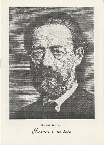 Divadlo Zdenka Nejedleho: Programmheft Bedrich Smetana PRODANA NEVESTA DIVADLO ZDENKA NEJEDLEHO 24. - 25. September 1956 Landes-Oper Dresden Die verkaufte Braut. 