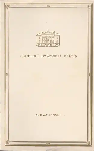 Deutsche Staatsoper Berlin, Werner Hoerisch, Bert Heller: Programmheft Peter I. Tschaikowski SCHWANENSEE MARTA  DROTTNEROVA 29. Mai 1966. 