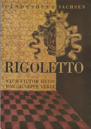 Landesoper Sachsen, W. Otto. K. Haupt: Programmheft Giuseppe Verdi RIGOLETTO Spielzeit 1951. 