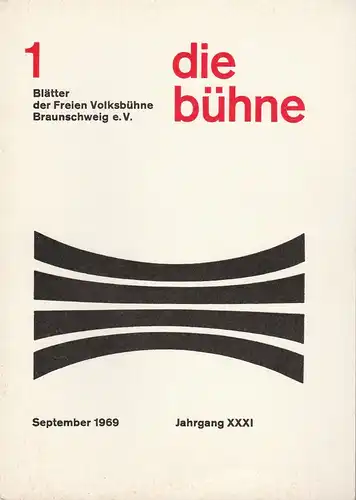 Freie Volksbühne Braunschweig e.V., Robert Klingemann: DIE BÜHNE 1 September 1969 Jahrgang XXXI Blätter der Freien Volksbühne Braunschweig e. V. 