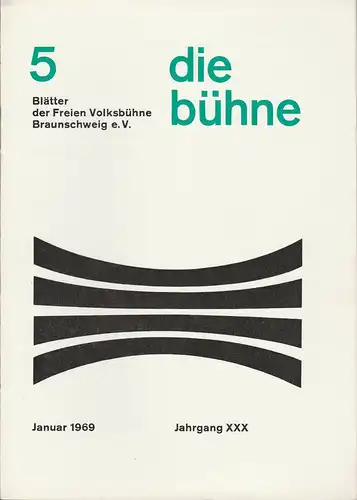 Freie Volksbühne Braunschweig e.V., Robert Klingemann: DIE BÜHNE 5 Januar 1969 Jahrgang XXX Blätter der Freien Volksbühne Braunschweig e. V. 