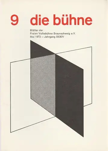 Freie Volksbühne Braunschweig e.V., Robert Klingemann: DIE BÜHNE 9 Mai 1973  Blätter der Freien Volksbühne Braunschweig e. V. Jahrgang XXXIV. 