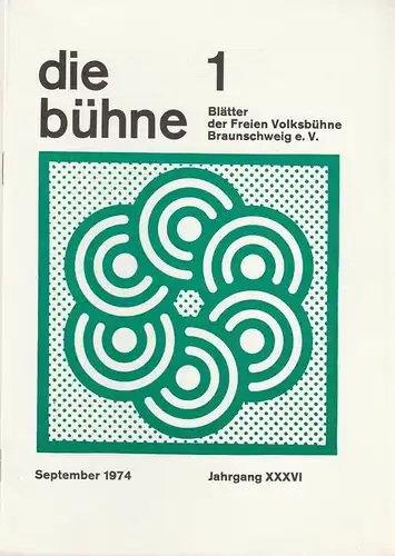 Freie Volksbühne Braunschweig e.V., Robert Klingemann: DIE BÜHNE 1 September 1974 Blätter der Freien Volksbühne Braunschweig e. V. Jahrgang XXXVI. 