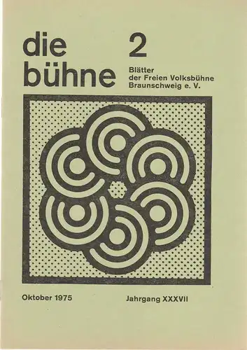 Freie Volksbühne Braunschweig e.V., Robert Klingemann: DIE BÜHNE 2 Oktober 1975 Blätter der Freien Volksbühne Braunschweig e. V. Jahrgang XXXVII. 