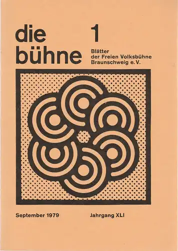 Freie Volksbühne Braunschweig e.V., Robert Klingemann: DIE BÜHNE 1 September 1979 Blätter der Freien Volksbühne Braunschweig e. V. Jahrgang XLI. 