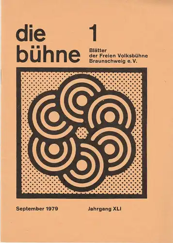 Freie Volksbühne Braunschweig e.V., Robert Klingemann: DIE BÜHNE 1 September 1979 Blätter der Freien Volksbühne Braunschweig e. V. Jahrgang XLI. 