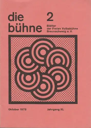 Freie Volksbühne Braunschweig e.V., Robert Klingemann: DIE BÜHNE 2 Oktober 1978 Blätter der Freien Volksbühne Braunschweig e. V. Jahrgang XL. 