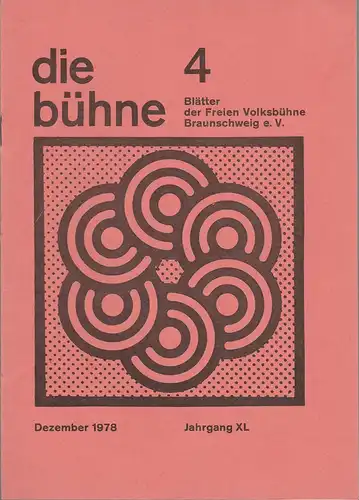 Freie Volksbühne Braunschweig e.V., Robert Klingemann: DIE BÜHNE 4 Dezember 1978  Blätter der Freien Volksbühne Braunschweig e. V. Jahrgang XL. 