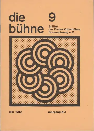 Freie Volksbühne Braunschweig e.V., Robert Klingemann: DIE BÜHNE 9 Mai 1980 Blätter der Freien Volksbühne Braunschweig e. V. Jahrgang XLI. 
