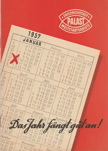 Friedrichstadt-Palast Weltstadtvariete, Gottfried Herrmann: Programmheft 1957 DAS JAHR FÄNGT GUT AN ! Januar-Programm Gastspiel Walter Böhm. 