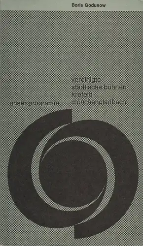 Vereinigte Städtische Bühnen Krefeld - Mönchengladbach, Joachim Fontheim, Burkhard Heinrichsen, Jürgen Fischer, Hans Neufels: Programmheft  Modest Mussorgski BORIS GODUNOW Spielzeit 1967 / 68 Heft 1. 