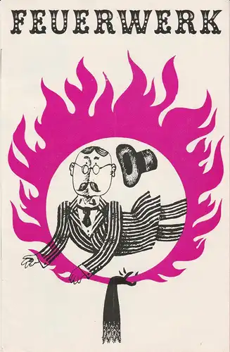 Metropol-Theater, Hans Pitra, Rainer Northmann, Klaus Segner ( grafische Gestaltung ): Programmheft Erik Charell / Jürg Amstein FEUERWERK Spielzeit 1965 / 66. 