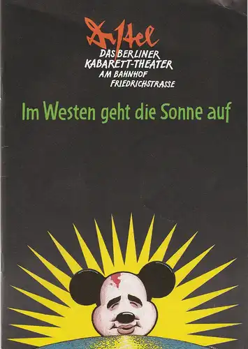 Distel, Das Berliner Kabarett-Theater, Gisela Oechelhaeuser: Programmheft IM WESTEN GEHT DIE SONNE AUF Premiere 21. April 1995. 