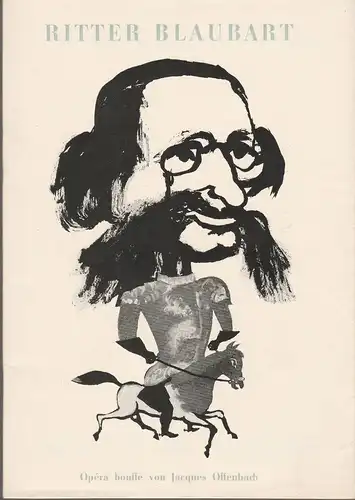 Komische Oper Berlin, Horst Seeger, Dietrich Kaufmann: Programmheft Jacques Offenbach RITTER BLAUBART 10. Dezember 1967. 