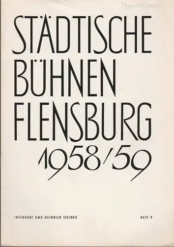 Städtische Bühnen Flensburg, Heinrich Steiner, Friedrich Petzold, Alexander Otto: Programmheft Richard Wagner TANNHÄUSER Spielzeit 1958 / 59 Heft 9. 