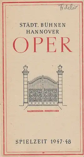 Städtische Bühnen Hannover, Städtisches Reklameamt Hannover: Programmheft Ludwig van Beethoven FIDELIO 2. Februar 1948 Spielzeit 1947 / 48. 