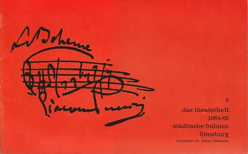 Städtische Bühnen Flensburg, Benno Hattesen: Programmheft Giacomo Puccini LA BOHEME Spielzeit 1964 - 65 Das Theaterheft 5. 