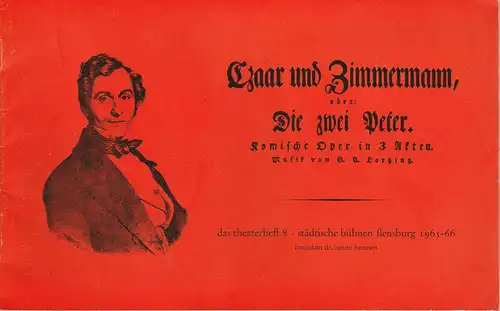 Städtische Bühnen Flensburg, Benno Hattesen: Programmheft Albert Lortzing ZAR UND ZIMMERMANN Spielzeit 1965 - 66 Das Theaterheft 8. 