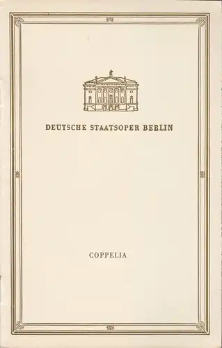 Deutsche Staatsoper Berlin, Albert Burkat, Hainer Hill, Frans Haacken: Programmheft Leo Delibes COPPELIA 19. April 1958. 