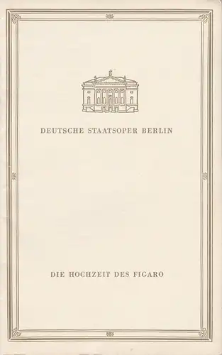 Deutsche Staatsoper Berlin, Werner Otto: Programmheft Wolfgang Amadeus Mozart DIE HOCHZEIT DES FIGARO 27. Oktober 1966. 